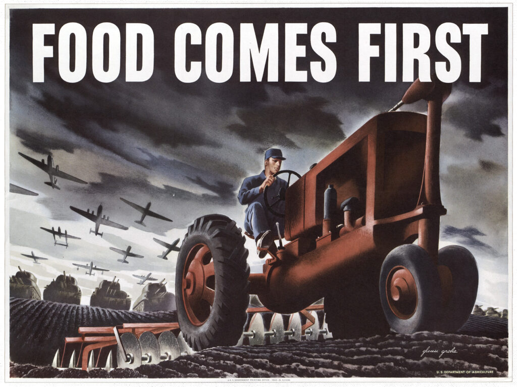 Illustrated propaganda poster reading “Food Comes First” showing a farmer driving a tractor over rolling fields with planes and tanks in the background